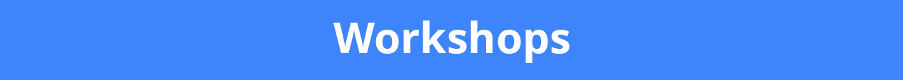 Workshops