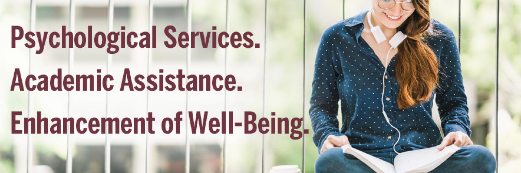 Psychological Services, Academic Assistance, Enhancement of well-being