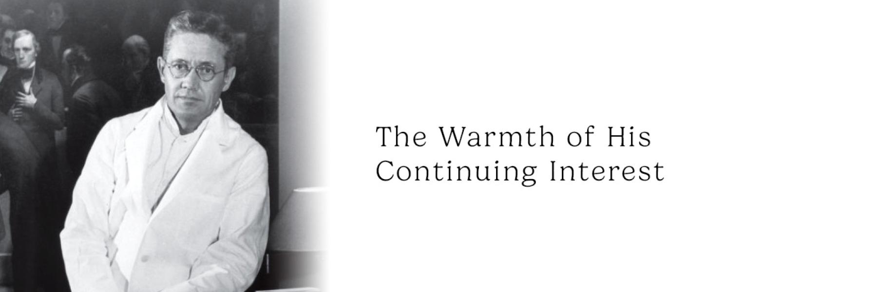 A banner image with a black and white photo of Henry K. Beecher, gradient fading to white with text that says "The Warmth of His Continuing Interest"