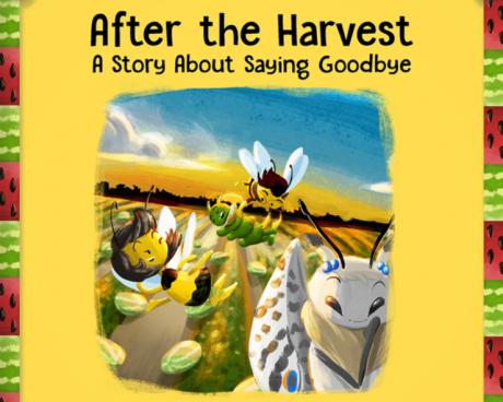 After the Harvest: A Story About Saying Goodbye
